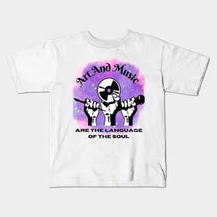 Art And Music The Language Of Soul Kids T-Shirt